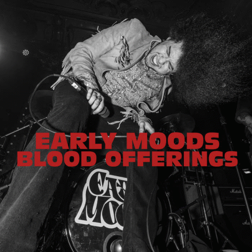Early Moods : Blood Offerings